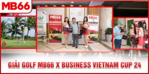 Giải Golf MB66 X Business Vietnam Cup 24 - Gặp Gỡ Doanh Nhân Xuân Ất Tỵ