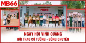 Chương Trình Thiện Nguyện Mang Tên Ngày Hội Vinh Quang - Hội Thao Cờ Tướng, Bóng Chuyền